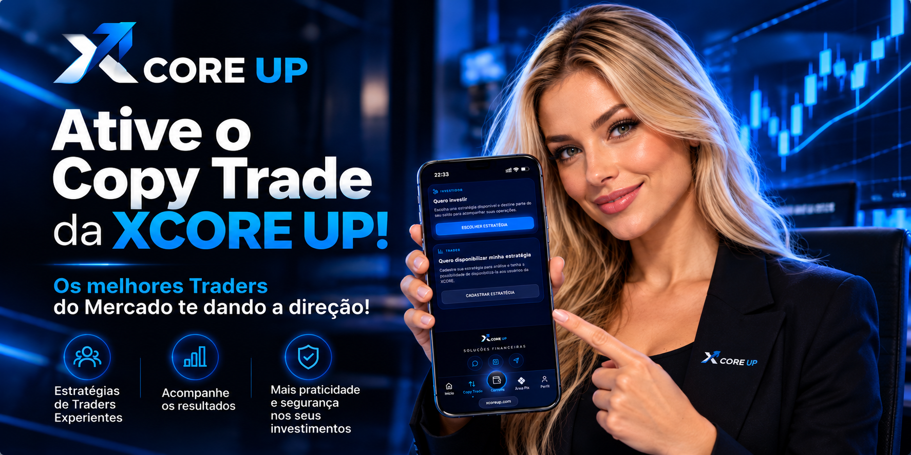 Ative o Copy Trade da XCORE UP — os melhores traders do mercado te dando a direção